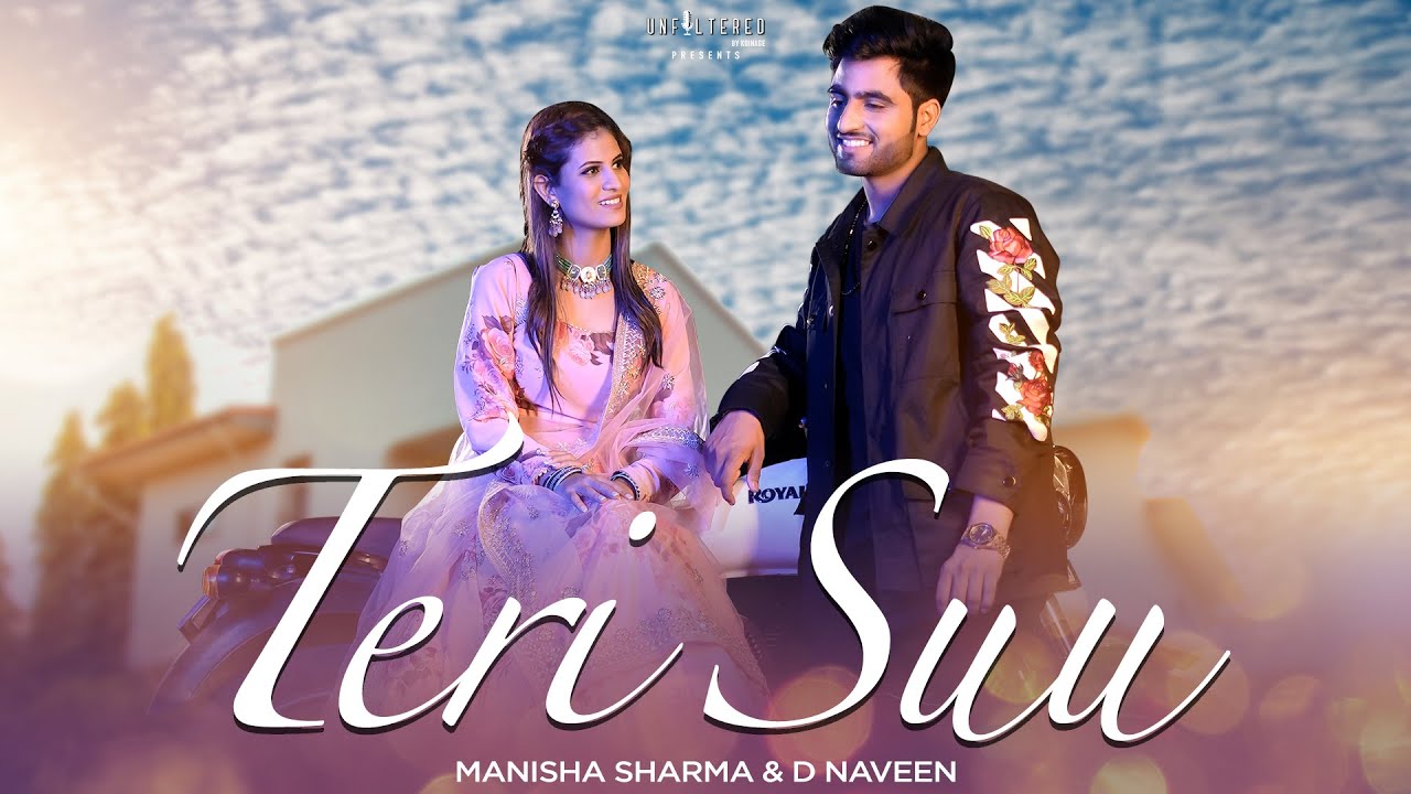 Teri Suu Manisha Sharma ft D Naveen New Haryanvi Dj Song 2022 By Manisha Sharma,D Naveen Poster